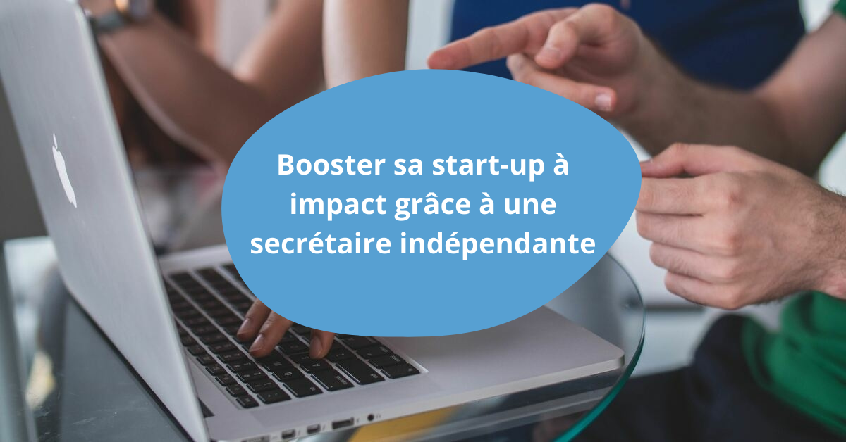 illustration post Booster sa start-up à impact grâce à une secrétaire indépendante